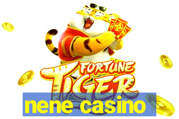 nene casino